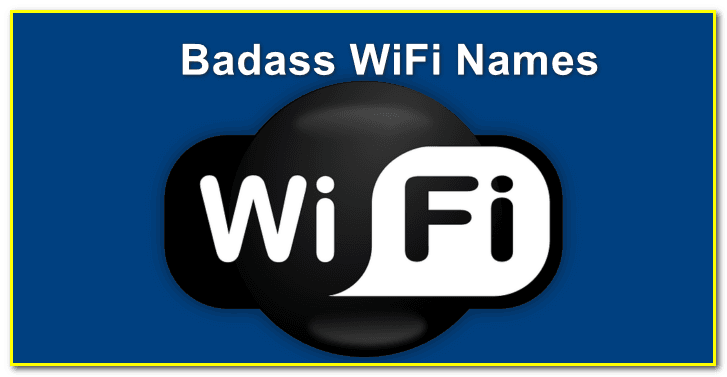 Badass WiFi Names