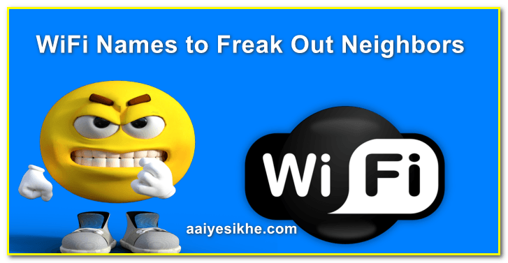 WiFi Names to Freak Out Neighbors