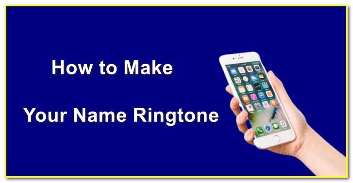 How to Make Your Name Ringtone