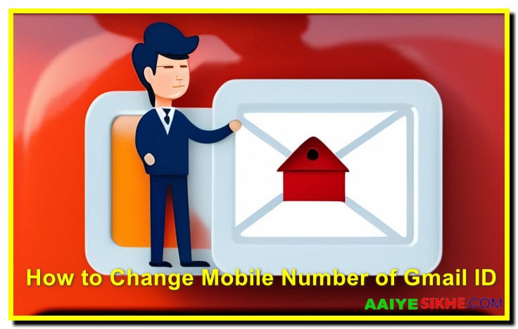 How to Change/Edit/Update Mobile Number of Gmail ID