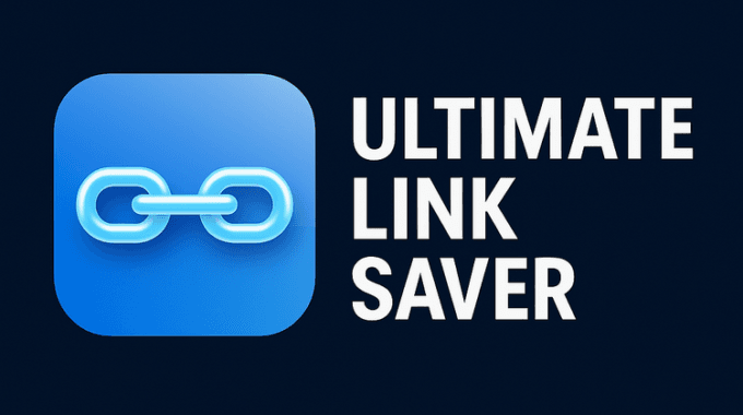 Ultimate Link Saver App