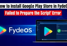 How to Install Google Play Store in FydeOS: Fix 'Failed to Prepare the Script' Error