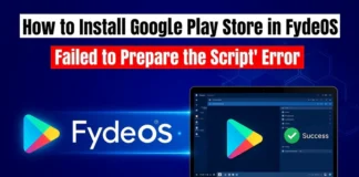 How to Install Google Play Store in FydeOS: Fix 'Failed to Prepare the Script' Error
